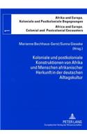 Koloniale und postkoloniale Konstruktionen von Afrika und Menschen afrikanischer Herkunft in der deutschen Alltagskultur