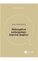 Philosophical Anthropology: Selected Chapters