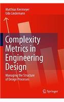 Complexity Metrics in Engineering Design