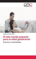 niño nacido pequeño para la edad gestacional