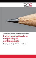 incorporación de la conjetura y el contraejemplo