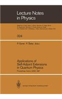 Applications of Self-Adjoint Extensions in Quantum Physics: Proceedings of a Conference Held at the Laboratory of Theoretical Physics, JINR, Dubna, USSR, September 29–October 1, 1987