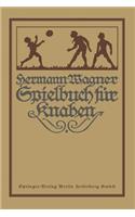Hermann Wagners Illustriertes Spielbuch Für Knaben