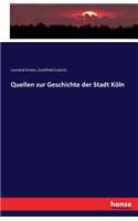 Quellen zur Geschichte der Stadt Köln