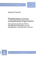 Proletarische Literatur Und Politische Organisation