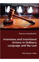 Intentions and Intentional Actions in Ordinary Language and the Law