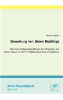 Bewertung von Green Buildings: Wie Nachhaltigkeitszertifikate die Integration des Green Values in die Immobilienbewertung ermöglichen