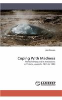 Coping With Madness