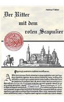 Der Ritter mit dem roten Scapulier: Illustriert