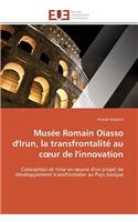 Musée Romain Oiasso d'Irun, La Transfrontalité Au C Ur de l'Innovation