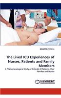 Lived ICU Experiences of Nurses, Patients and Family Members