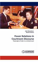 Power Relations in Courtroom Discourse