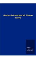 Goethes Briefwechsel mit Thomas Carlyle