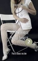 The Pantyhose Photo Shoots 2 - Photo Book in B/W