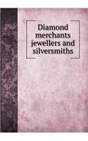 Diamond Merchants Jewellers and Silversmiths