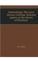 Methodology The exact literary criticism. Selected papers on the theory of literature