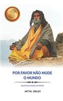 Por favor não mude o mundo