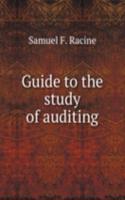 GUIDE TO THE STUDY OF AUDITING