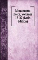 Monumenta Boica, Volumes 15-27 (Latin Edition)
