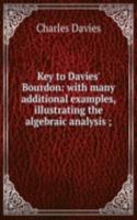 Key to Davies' Bourdon: with many additional examples, illustrating the algebraic analysis ;