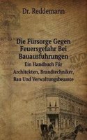 Die Fursorge Gegen Feuersgefahr Bei Bauausfuhrungen