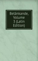 Betankande, Volume 3 (Latin Edition)