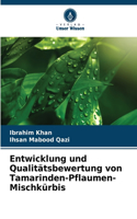 Entwicklung und Qualitätsbewertung von Tamarinden-Pflaumen-Mischkürbis