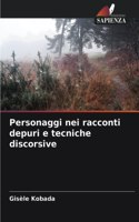 Personaggi nei racconti depuri e tecniche discorsive