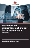 Perception des publications en ligne par les consommateurs
