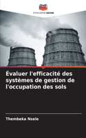 Évaluer l'efficacité des systèmes de gestion de l'occupation des sols