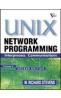 Unix Network Programming : Interprocess Communications - Volume 2: Electronics &amp;amp; Electrical Engg.