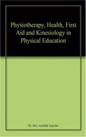 Physiotherapy, Health, First Aid and Kinesiology in Physical Education