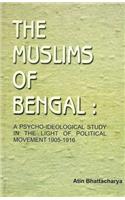 Muslims of Bengal: A Psycho-Ideological Study in the Light of Political Movement 1905 - 1916