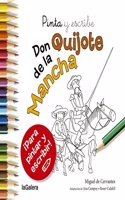 Pinta y escribe Don Quijote de la Mancha