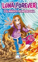 Luna Forever y el magico Reino de Gaia