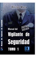 Manual del vigilante de seguridad Tomo I (Spanish Edition)