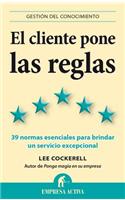 El cliente pone las reglas / The Customer Rules