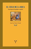 El cielo de la boca. Antologia del paladar espanol