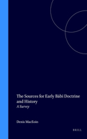 Sources for Early B&#257;b&#299; Doctrine and History: A Survey