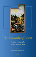 The Encroaching Desert: Egyptian Hagiography and the Medieval West
