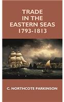 TRADE IN THE EASTERN SEAS 1793-1813