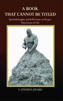 Book that Cannot be Titled Spiritual Insights and Reflections on Deeper Dimensions of Life