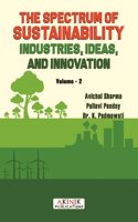 The Spectrum of Sustainability: Industries, Ideas, and Innovation (Volume - 2) (ISBN No. 978-93-5570-762-8)