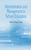 ADMINISTRATION AND MANAGEMENT IN SCHOOL EDUCTION