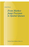 From Markov Jump Processes to Spatial Queues