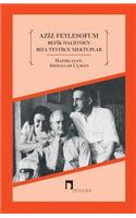 Aziz Feylesofum: Refik Halid'den Riza Tevfik'e Mektuplar(565 Dergah Yayinlari)