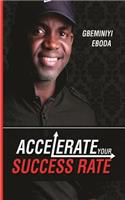Accelerate Your Success Rate