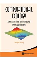 Computational Ecology: Artificial Neural Networks and Their Applications