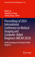 Proceedings of 2024 International Conference on Medical Imaging and Computer-Aided Diagnosis (MICAD 2024)