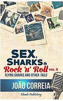 Sex, Sharks & Rock & Roll -- II